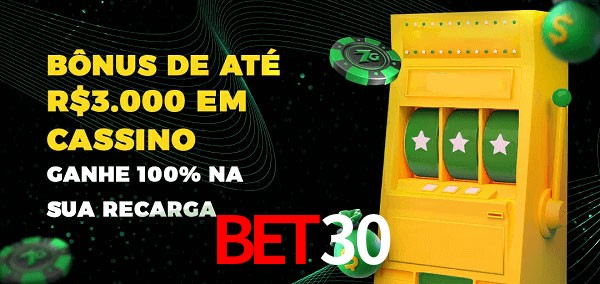 bet30 melhor bônus de depósito